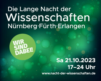 Werbegrafik für die Lange Nacht der Wissenschaften 2023 am Samstag, den 21.10.2023 von 17 bis 24 Uhr. Darauf befindet sich ein grüner Button mit der Aufschrift "Wir sind dabei!".